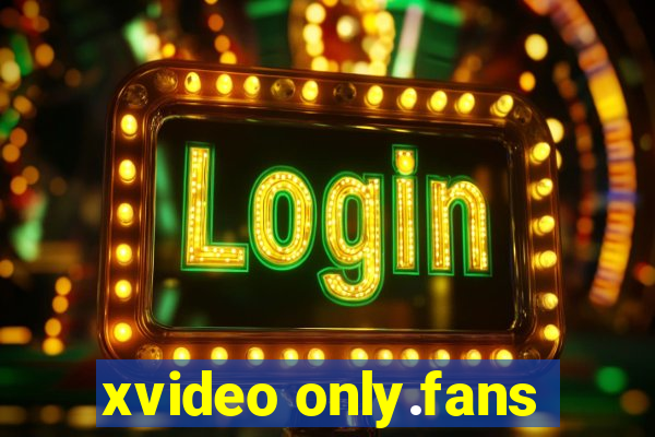 xvideo only.fans